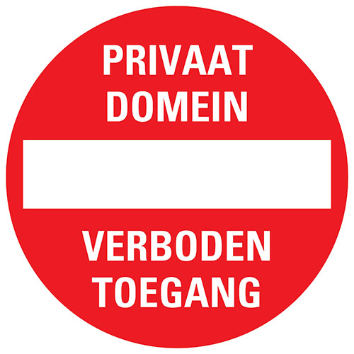 PICTOGRAM Ø30CM ''PRIVAAT DOMEIN - VERBODEN TOEGANG''