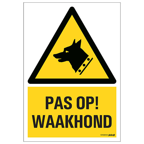 Pictogram 23x33cm ''pas Op! Waakhond''